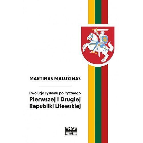 Ewolucja systemu politycznego Pierwszej i Drugiej Republiki Litewskiej