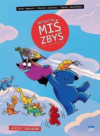 Detektyw Miś Zbyś na tropie - 06 - Wielki Bałagan