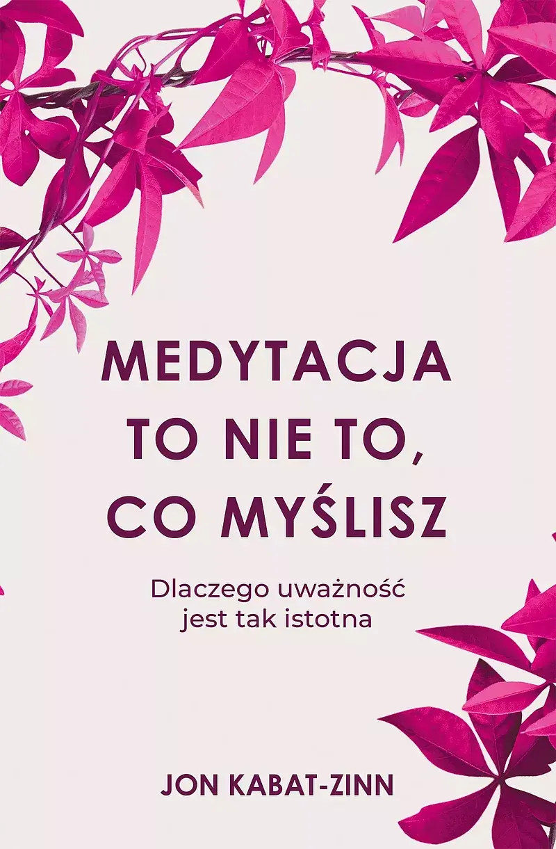 Medytacja to nie to, co myślisz (Duże Litery)