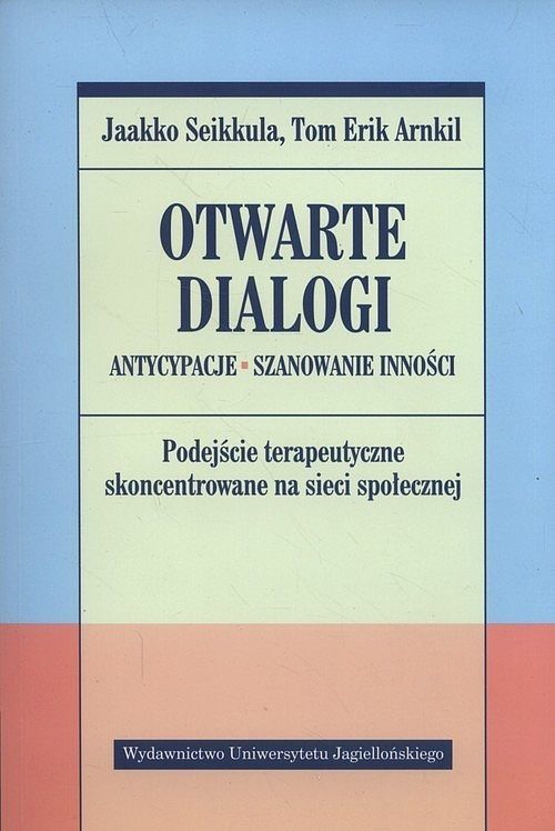 Otwarte dialogi. Antycypacje. Szanowanie Inności