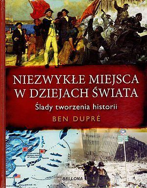 Niezwykłe miejsca w dziejach świata