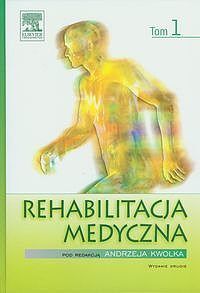 Rehabilitacja medyczna. Tom 1