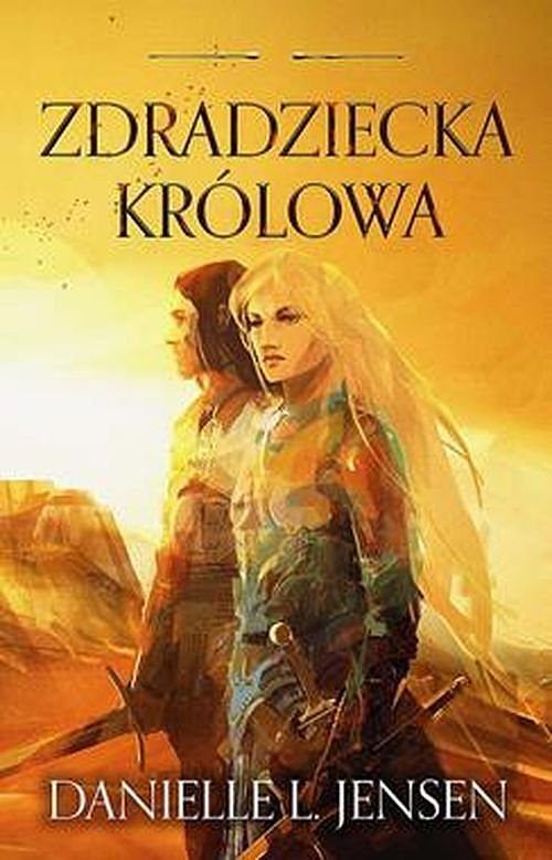 Zdradziecka Królowa Królestwo Mostu. Tom 2
