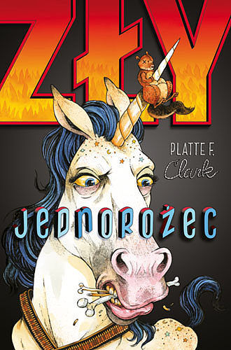 Trylogia Zły Jednorożec #1 - Zły jednorożec