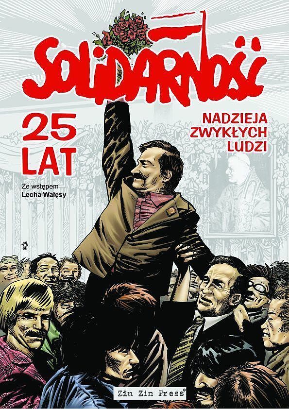 Solidarność - 25 lat: Nadzieja zwykłych ludzi