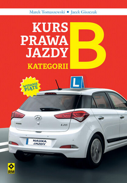 Kurs prawa jazdy kategorii B wyd. 5
