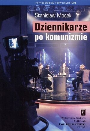 Dziennikarze po komunizmie. Elita mediów w świetle badań społecznych