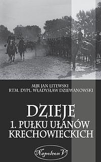Dzieje 1. Pułku Ułanów Krechowieckich