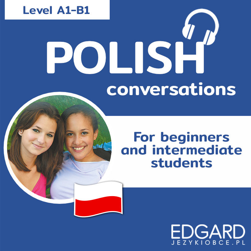 Polish Conversations for beginners and intermediate students (audiobook MP3)
