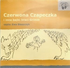 Czerwona Czapeczka i inne bajki braci Grimm (audiobook CD)