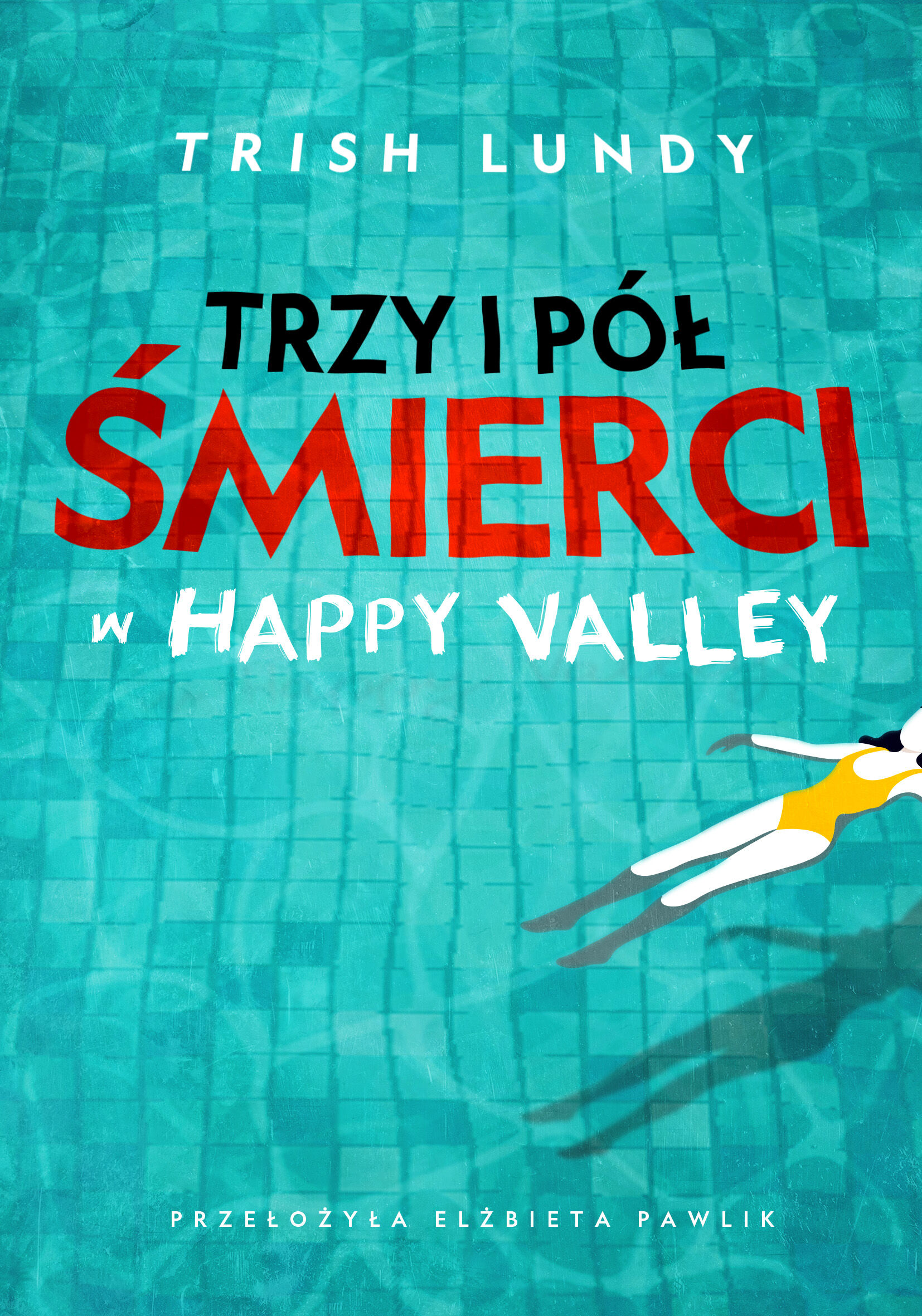 Trzy i pół śmierci w Happy Valley
