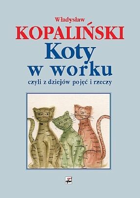 Koty w worku wyd. 2013