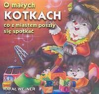 O małych kotkach co z miastem poszły się spotkać