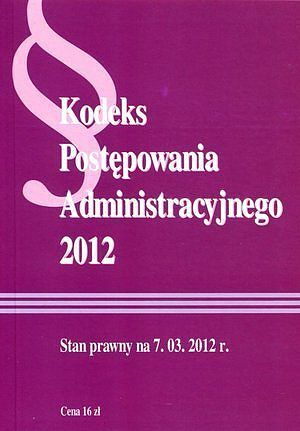 Kodeks Postępowania Administracyjnego 2012