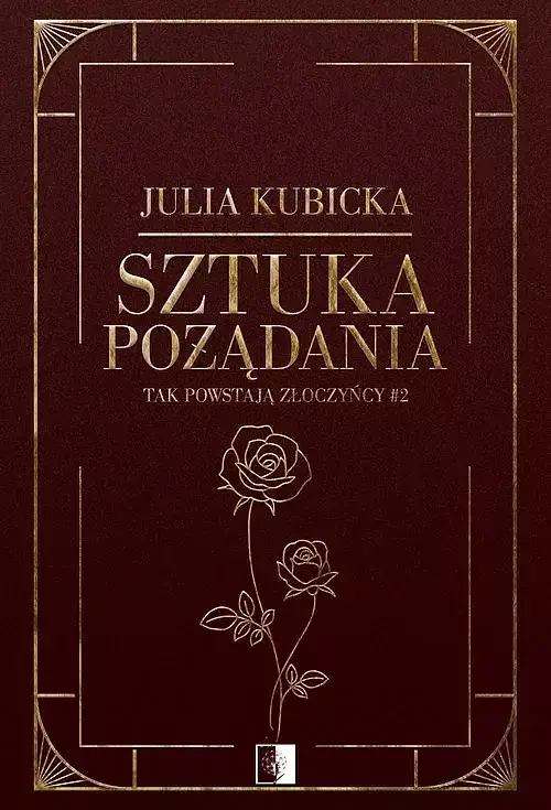 Tak powstają złoczyńcy. Tom 2 Sztuka pożądania