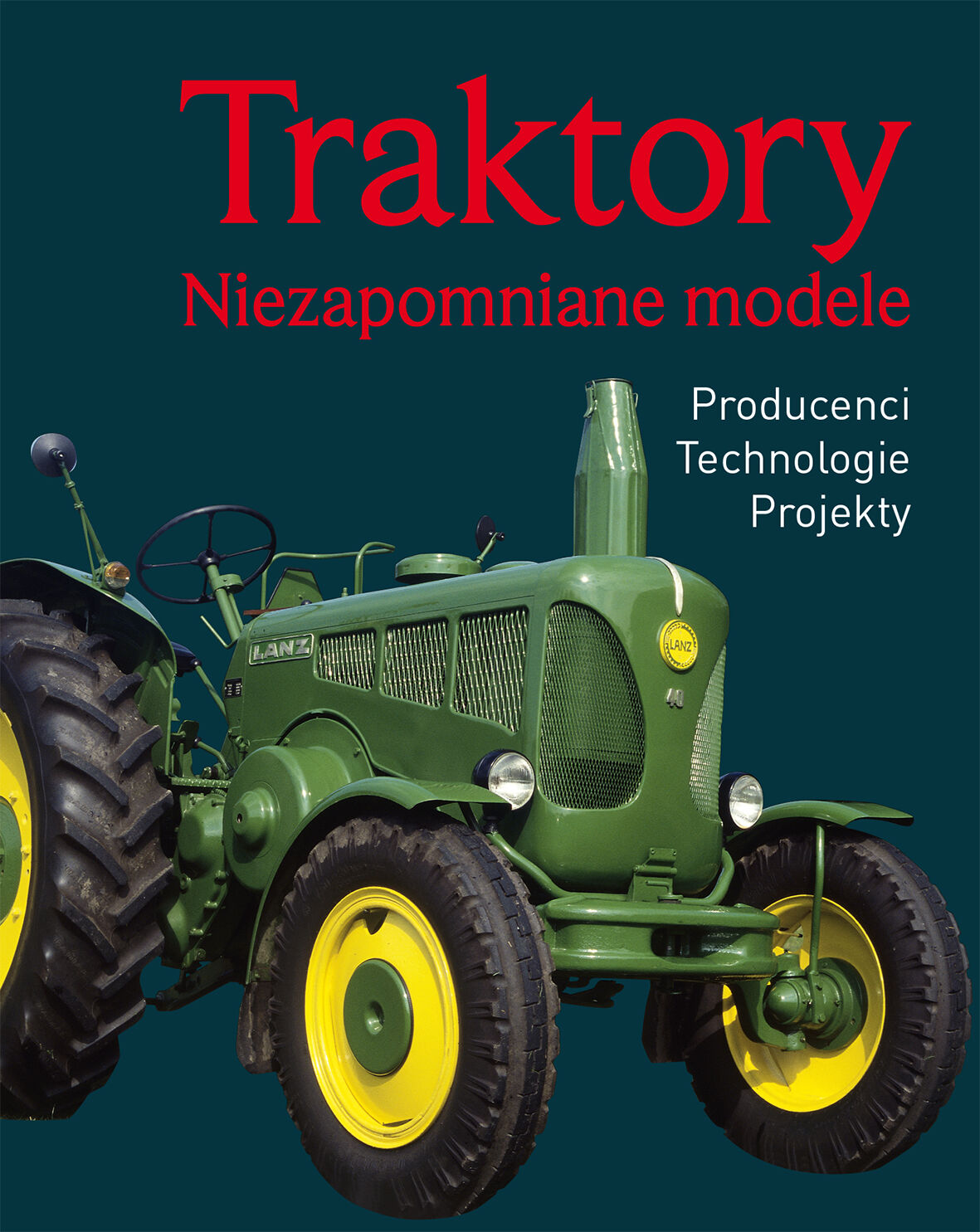 Traktory. Niezapomniane modele