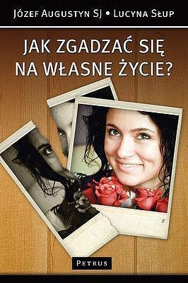 Jak zgadzać się na własne życie