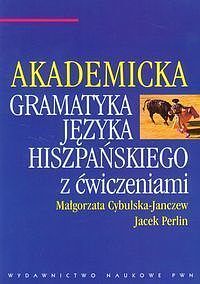 Akademicka gramatyka języka hiszpańskiego z ćwiczeniami