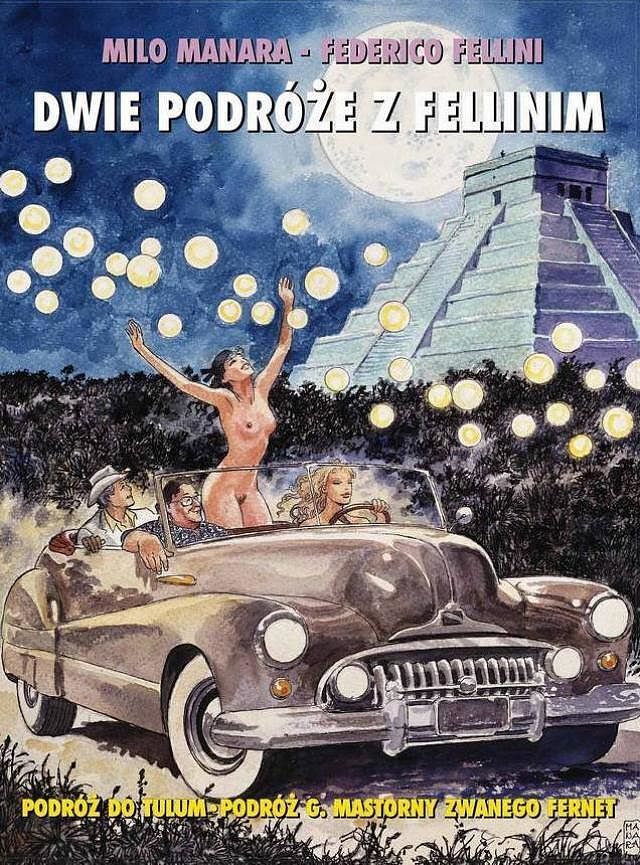 Dwie podróże z Fellinim - „Podróż do Tulum” i „Podróż Mastorny”