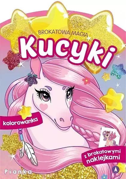 Pianka. Kucyki. Brokatowa magia