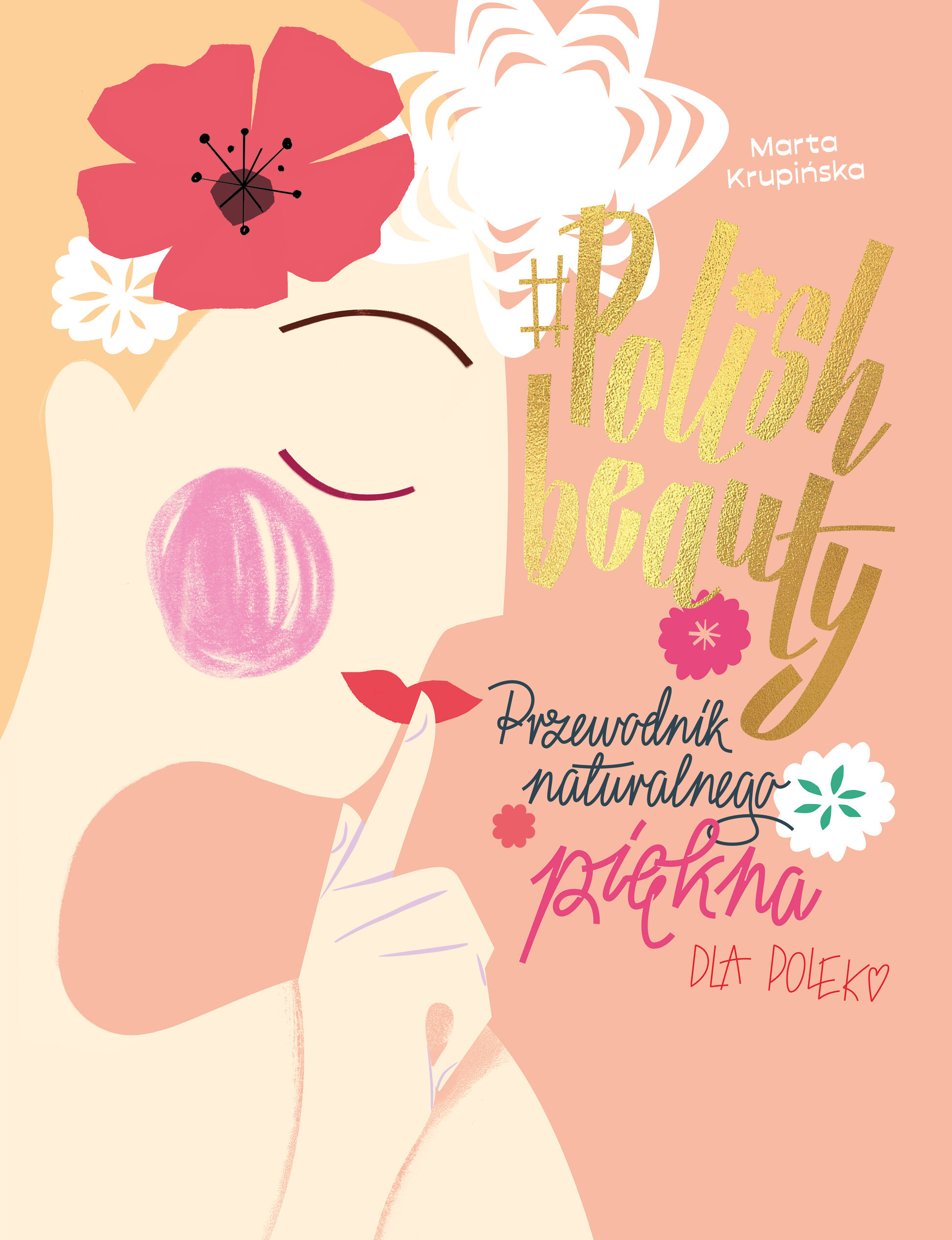 #Polish beauty. Przewodnik naturalnego piękna dla Polek