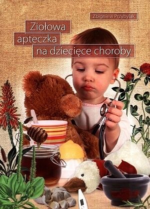 Ziołowa apteczka na dziecięce choroby