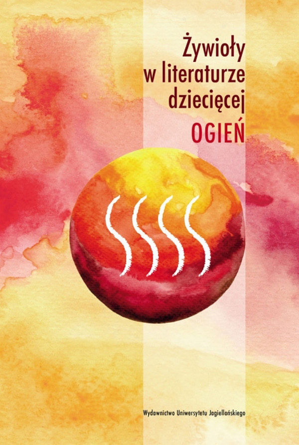 Żywioły w literaturze dziecięcej. Ogień