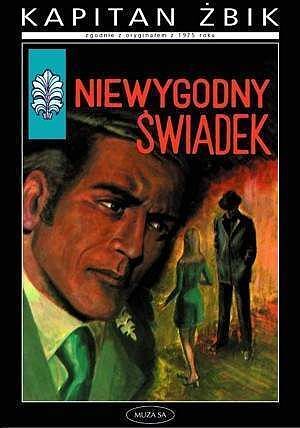 Kapitan Żbik (Muza) - 32 - Niewygodny świadek