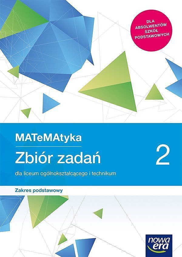 Nowe matematyka era zbiór zadań klasa 2 liceum i technikum zakres podstawowy  i rozszerzony 68129