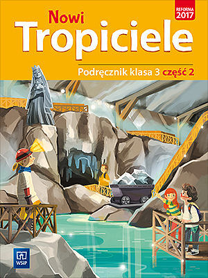 Nowi tropiciele. Podręcznik klasa 3 część 2 edukacja wczesnoszkolna