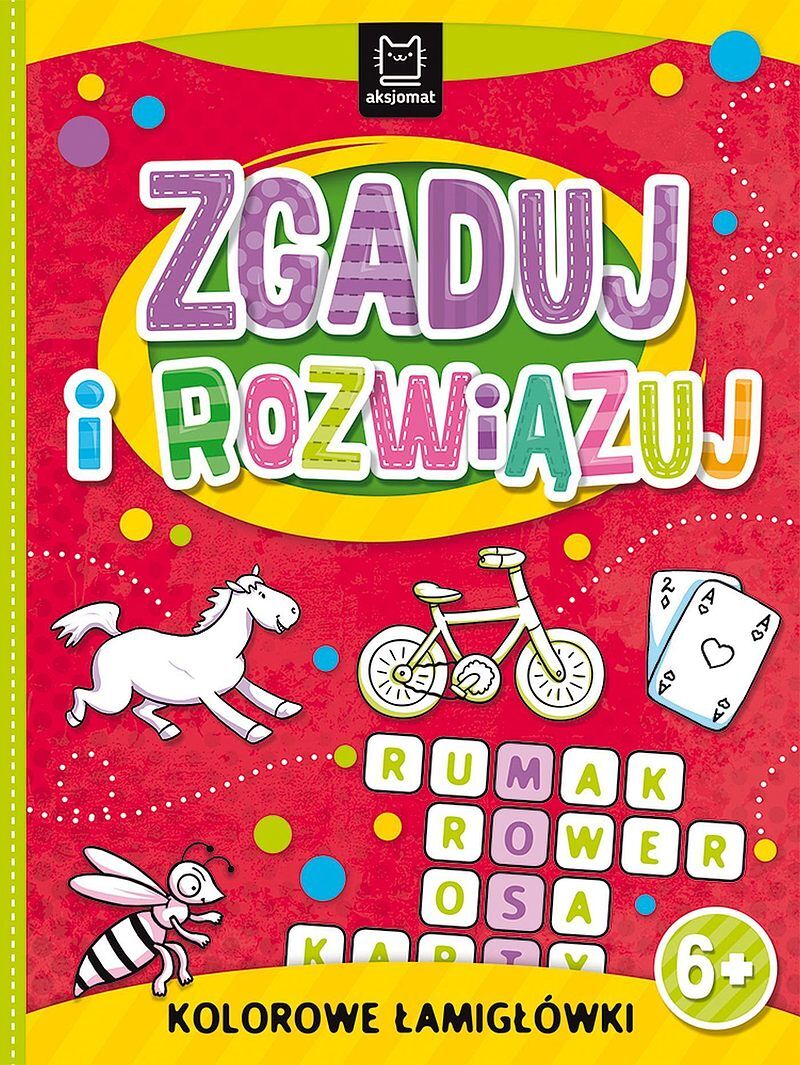 Zgaduj i rozwiązuj. Kolorowe łamigłówki 6+