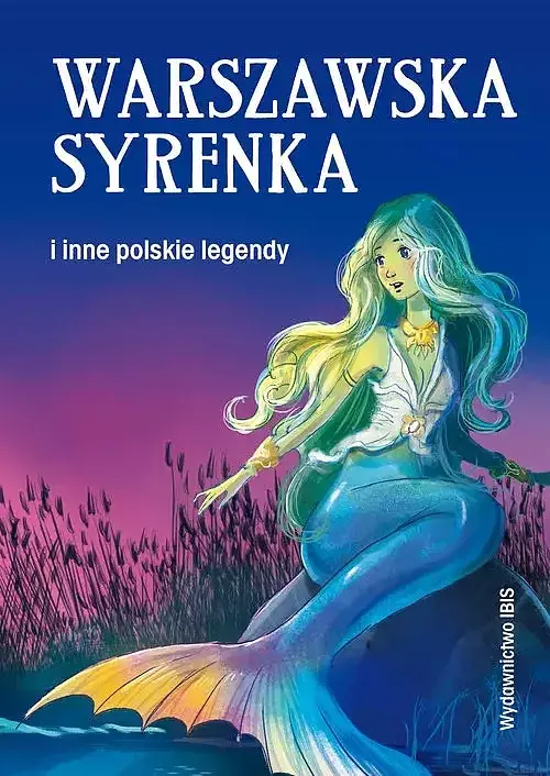 Warszawska syrenka i inne polskie legendy