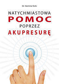 Natychmiastowa pomoc poprzez Akupresurę
