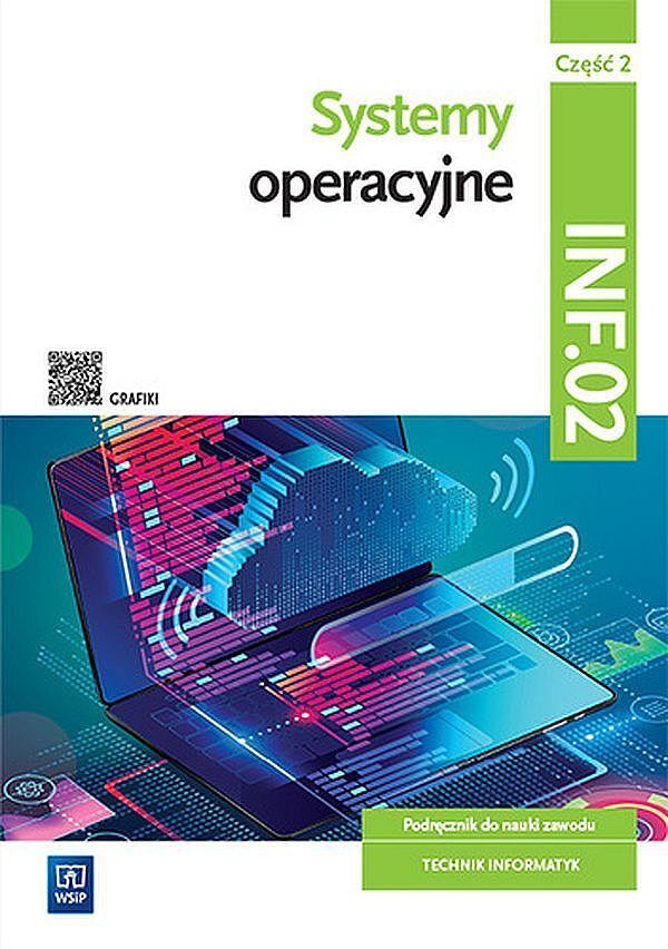 Systemy operacyjne kwalifikacja inf. 02. Podręcznik część 2