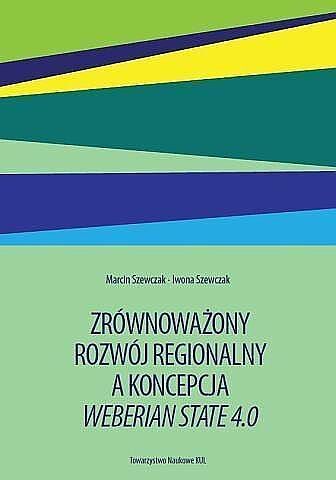 Zrównoważony rozwój regionalny a koncepcja weberian state 4. 0