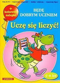 Uczę się liczyć! Będę dobrym uczniem