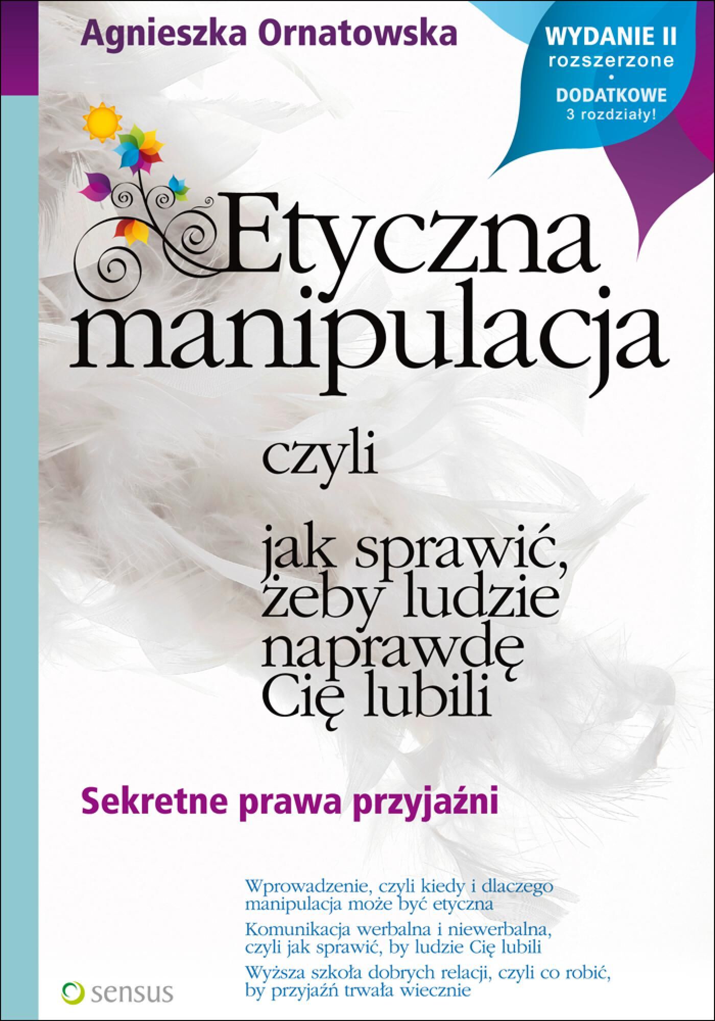 Etyczna manipulacja, czyli jak sprawić, żeby ludzie naprawdę Cię lubili. Wydanie II rozszerzone (audiobook MP3)