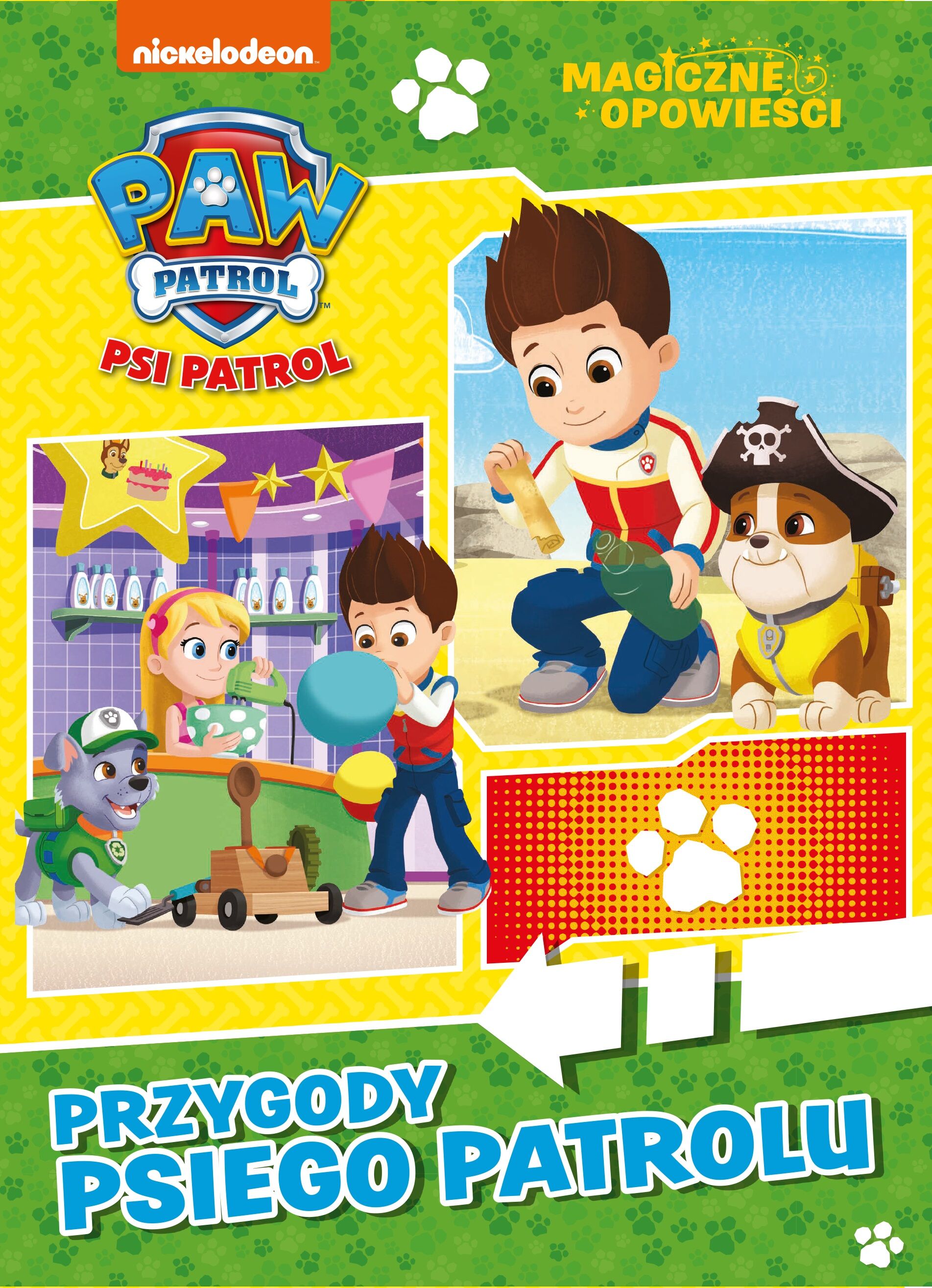 Psi Patrol. Magiczne opowieści. Przygody Psiego Patrolu.