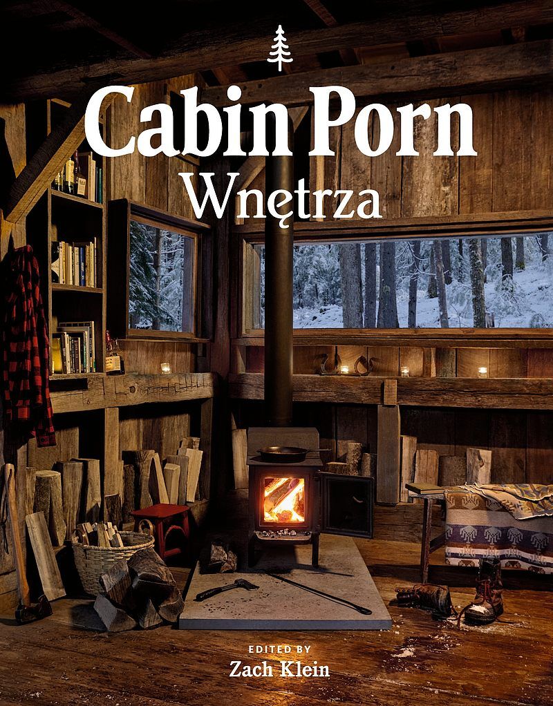 Cabin porn. Wnętrza