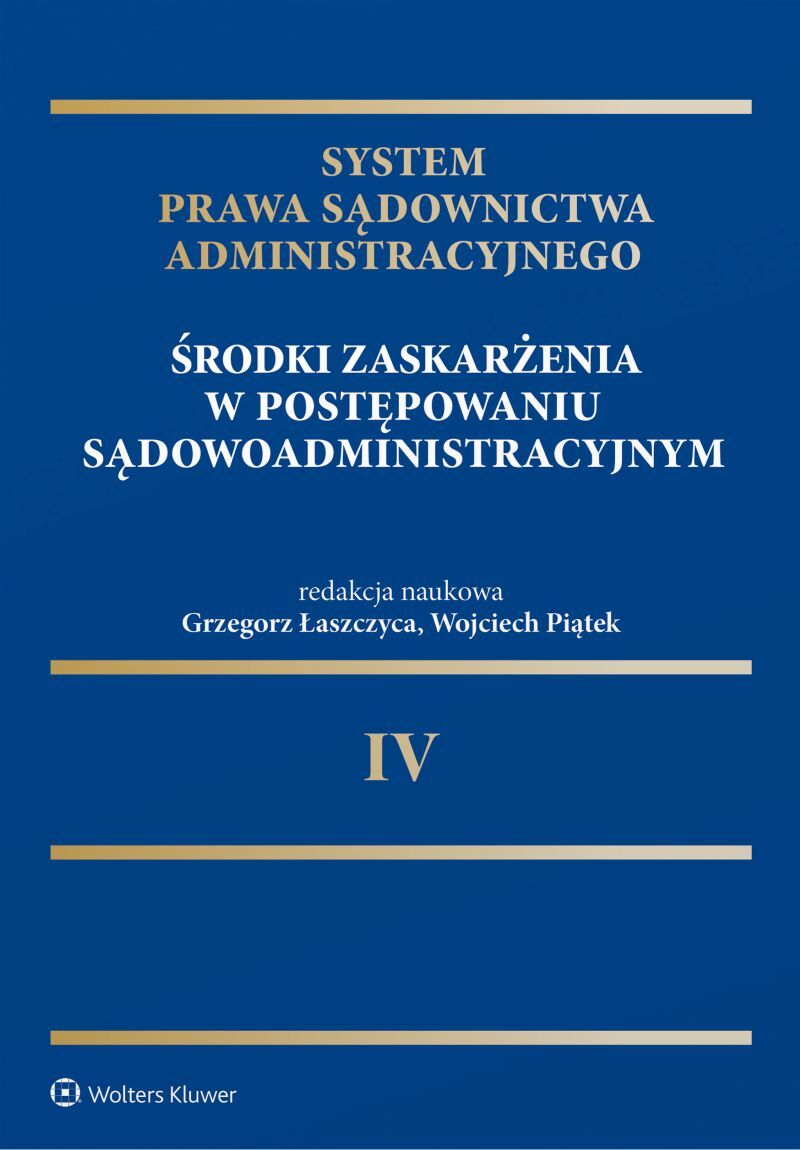 System Prawa Sądownictwa Administracyjnego. Środki zaskarżenia w postępowaniu sądowoadministracyjnym