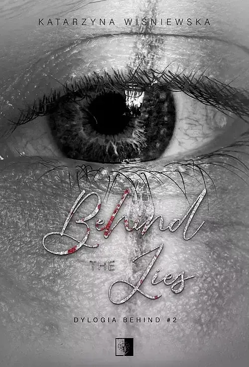 Dylogia Behind. Tom 2 Behind The Lies