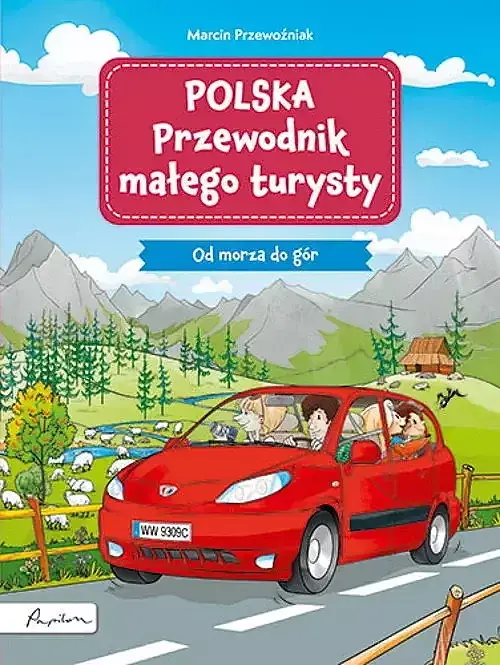 Polska Przewodnik małego turysty Od morza do gór