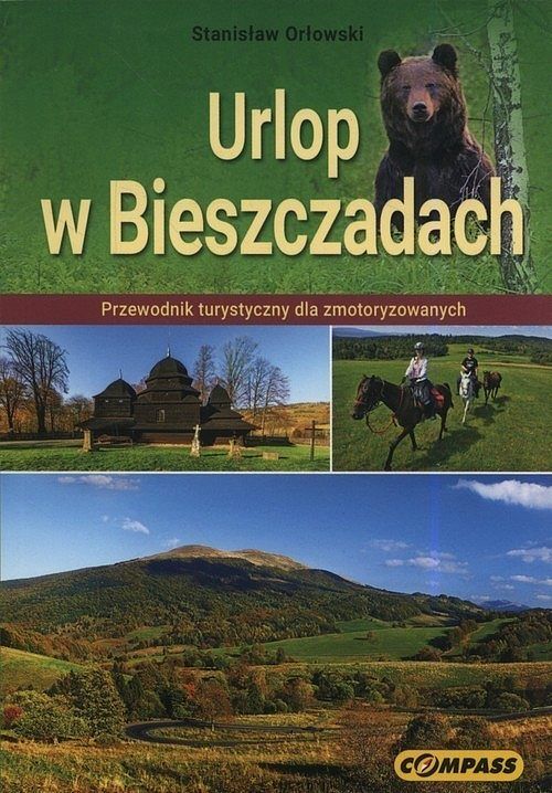 Urlop w Bieszczadach. Przewodnik turystyczny dla zmotoryzowanych
