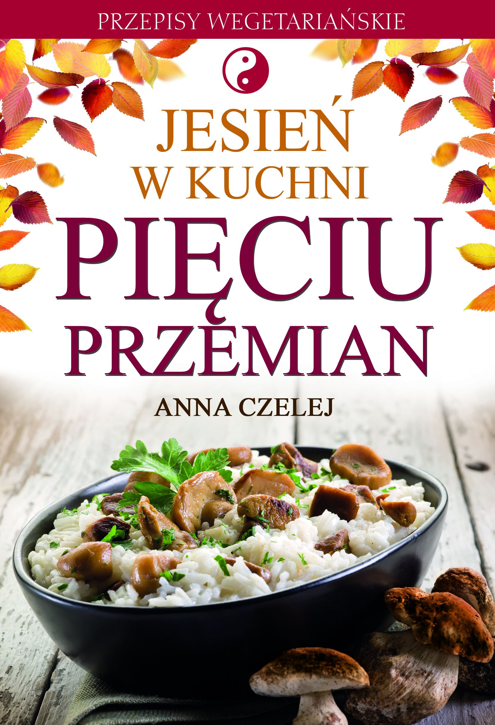 Jesień w kuchni Pięciu Przemian