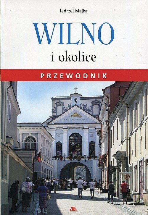 Wilno i okolice Przewodnik