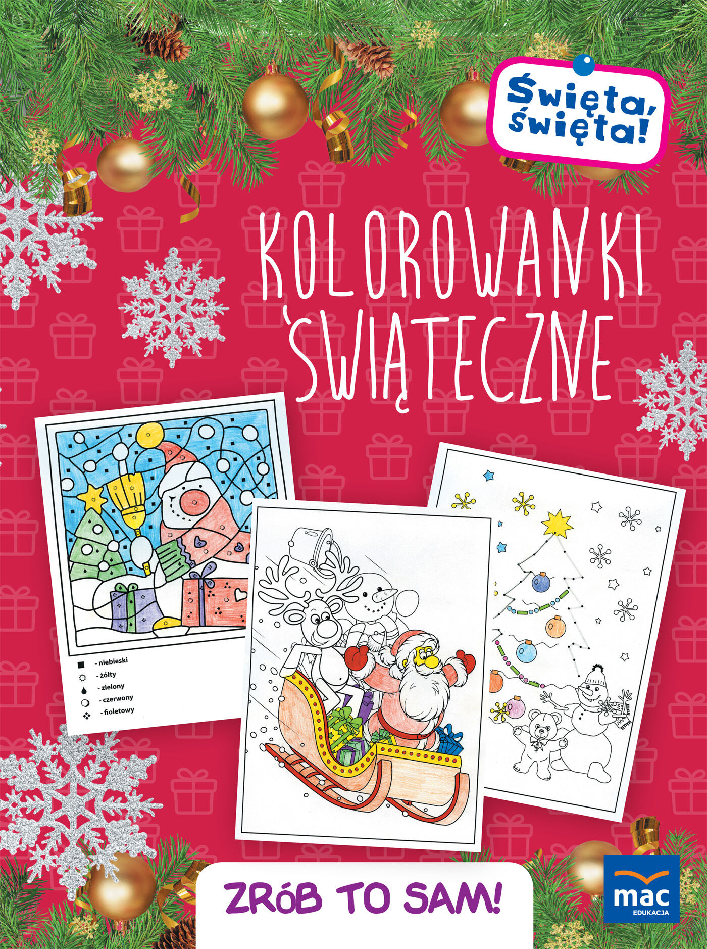 Święta, święta! Kolorowanki świąteczne. Zrób to sam