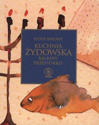 Kuchnia żydowska balbiny przepiórko