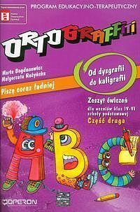 Ortograffiti Piszę coraz ładniej Od dysgrafi do kaligrafii Zeszyt ćwiczeń. Część 2