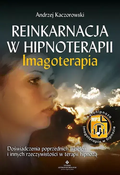 Reinkarnacja w hipnoterapii - Imgoterapia