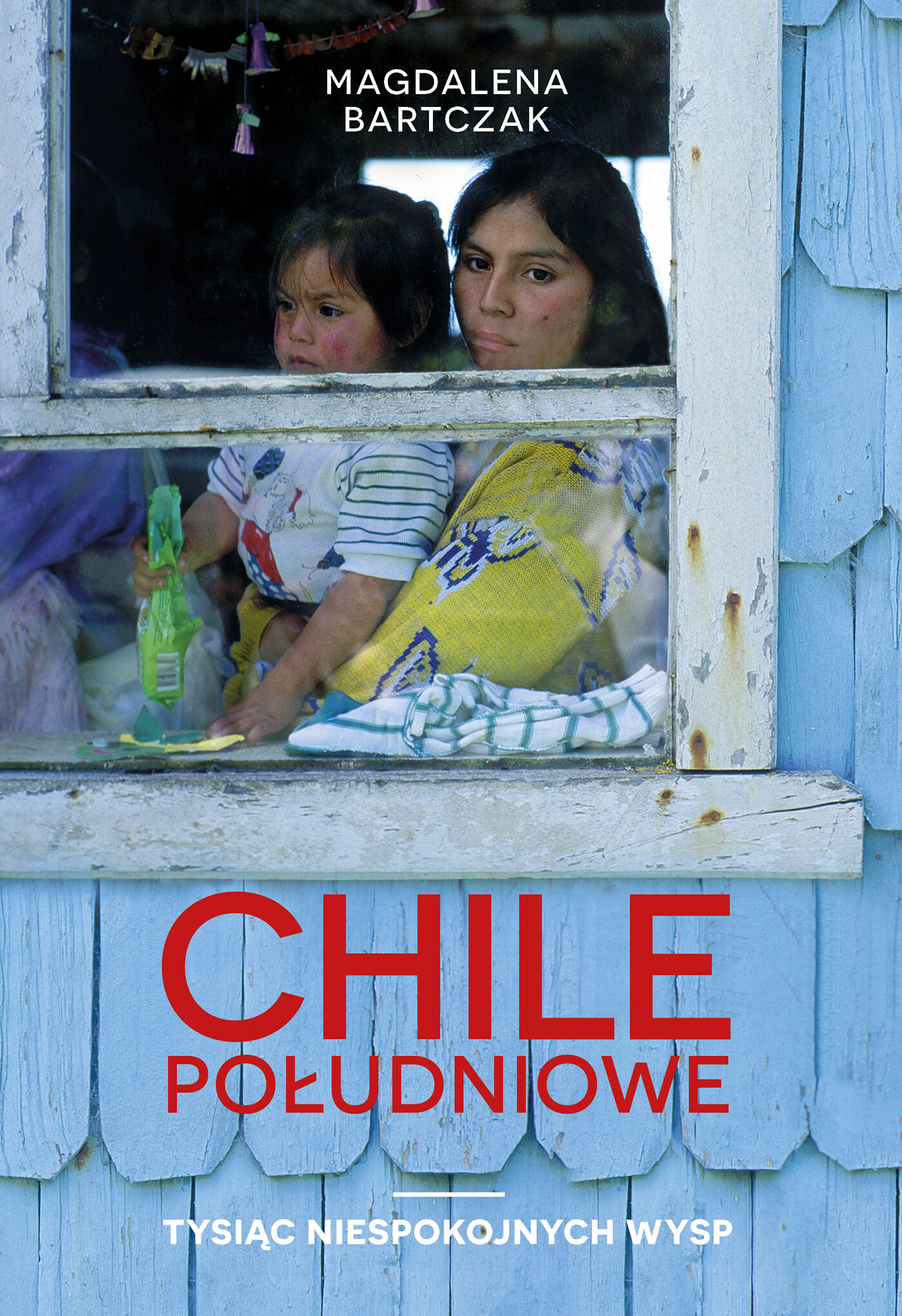 Chile południowe. Tysiąc niespokojnych wysp (e-book)